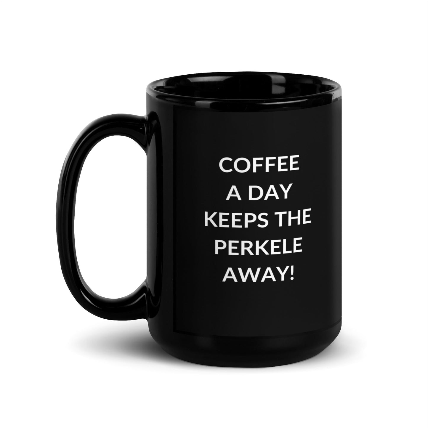 Coffee a day keeps the PERKELE away, Black Glossy Mug - Feels like Finland